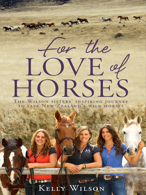 Title details for For the Love of Horses by Kelly Wilson - Wait list